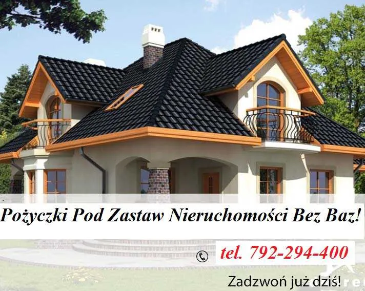 Finansowanie Bez Bik Pod Zastaw Nieruchomości!