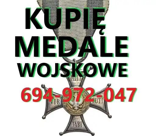 Kupię Odznaczenia,Odznaki,Medale,Ordery Stare Wojskowe Telefon 694972047